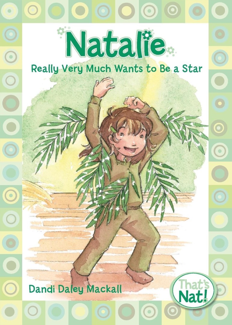 Natalie Very Much Wants To Be A Star By Dandi Daley Mackall