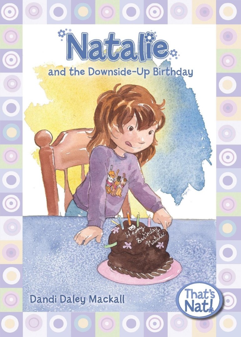 Natalie And The Downside-up Birthday By Dandi Daley Mackall