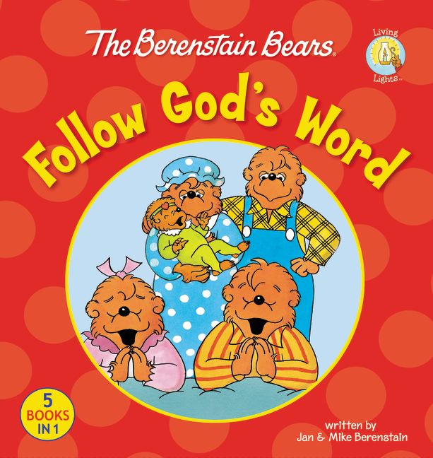 The Berenstain Bears Follow God's Word (Hardback) 9780310725916