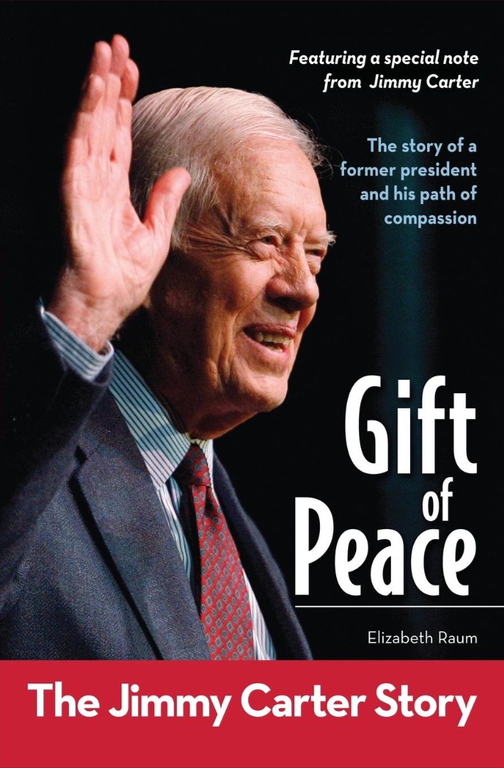 Gift Of Peace The Jimmy Carter Story By Elizabeth Raum (Paperback)