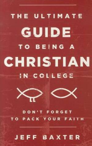 Ultimate Guide To Being A Christian In C By Jeff Baxter (Paperback)