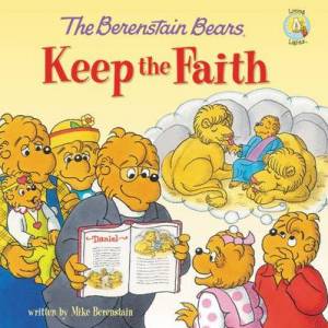 The Berenstain Bears Keep the Faith By Mike Berenstain (Paperback)