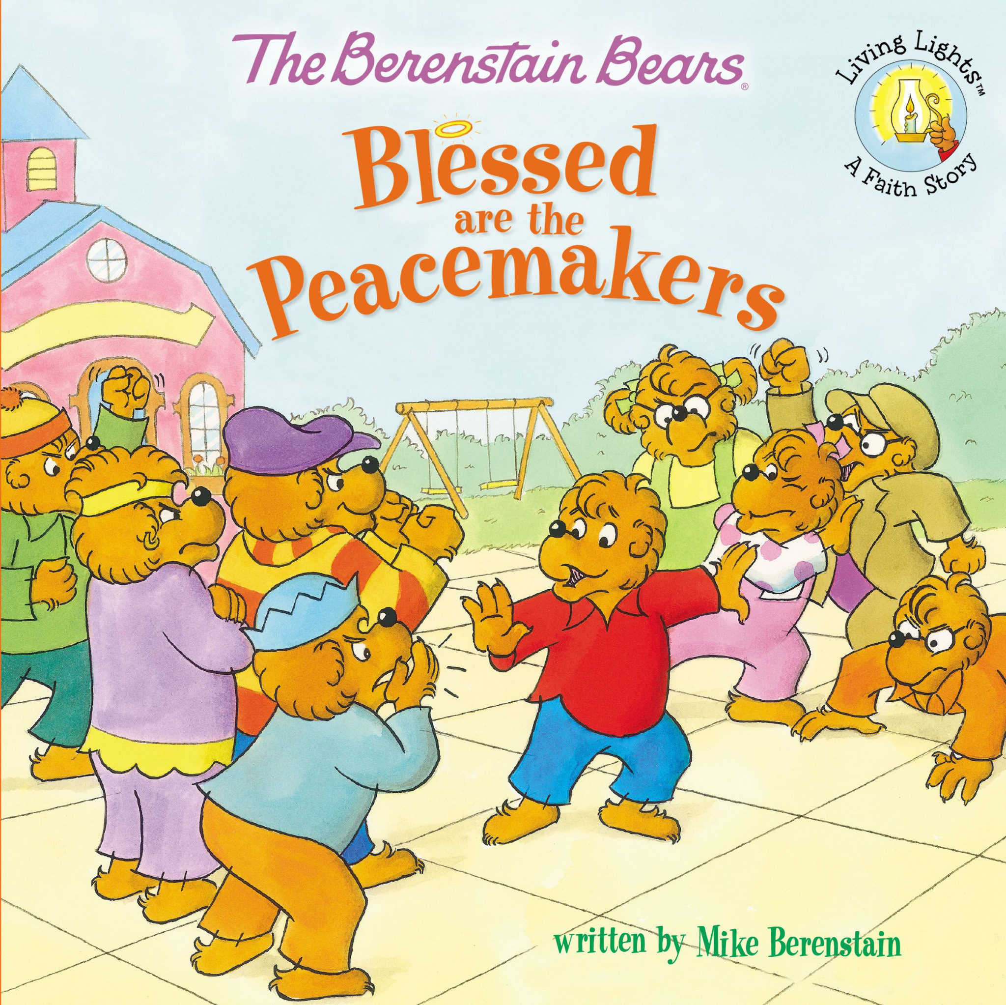 The Berenstain Bears Blessed are the Peacemakers By Mike Berenstain