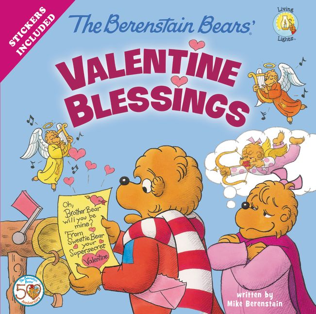 The Berenstain Bears' Valentine Blessings By Mike Berenstain