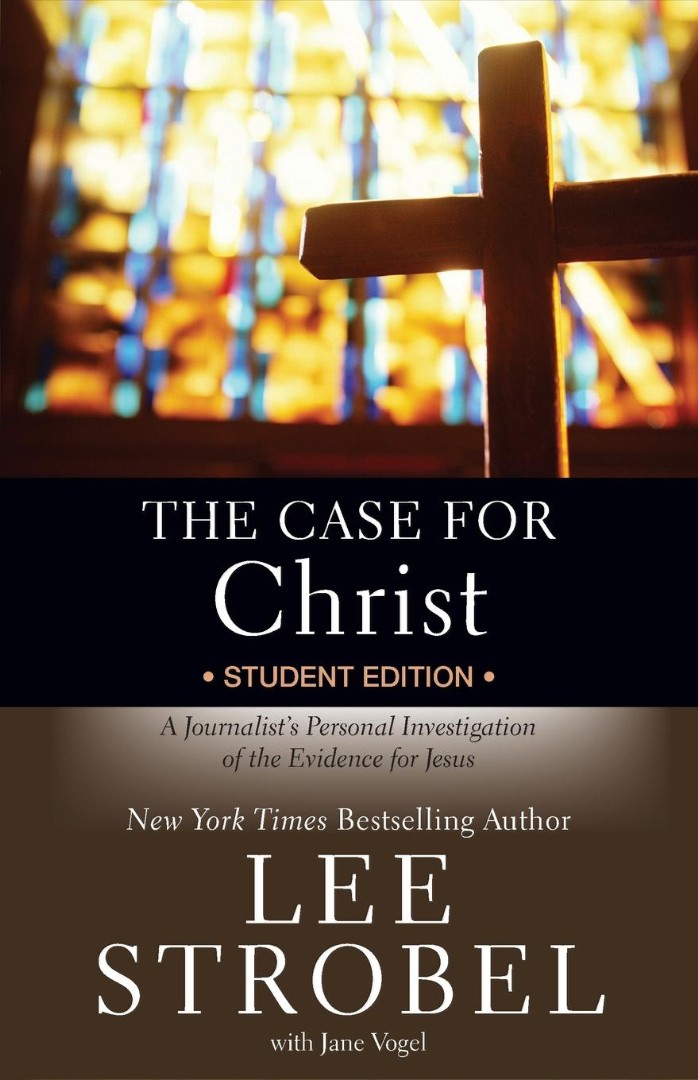 The Case For Christ Student Edition By Jane Vogel Lee Strobel