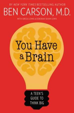 You Have a Brain By Ben Carson (Hardback) 9780310745990