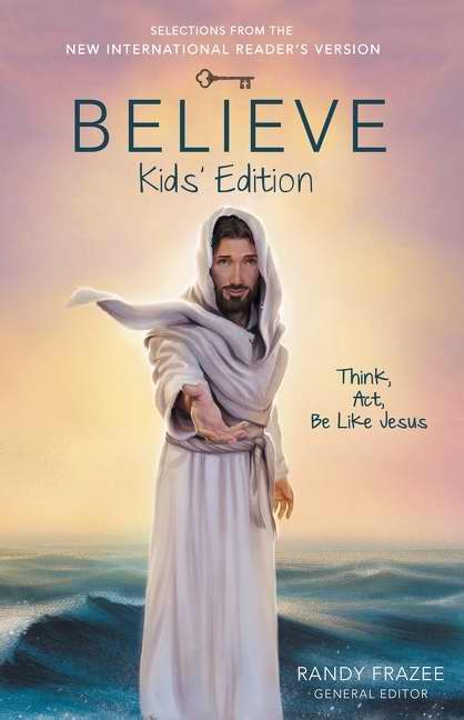 Believe Kids' Edition Paperback By Randy Frazee (Paperback)