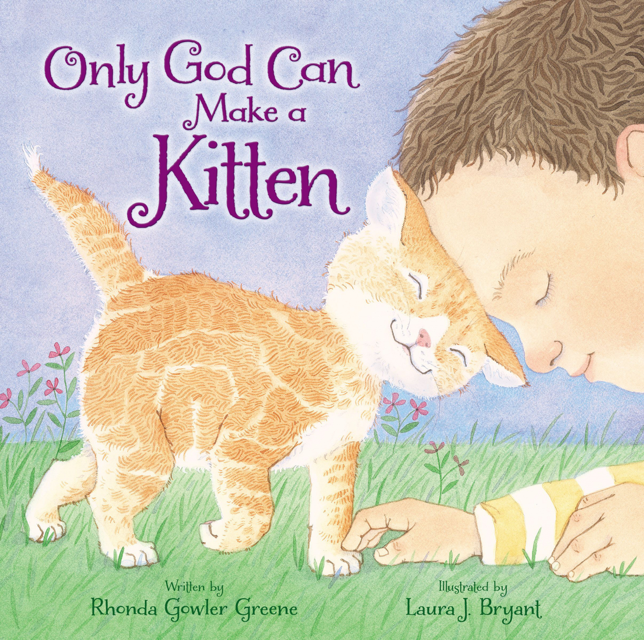 Only God Can Make a Kitten By Rhonda Gowler Greene (Board book)