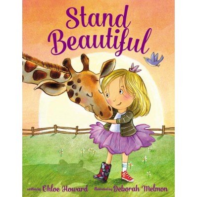 Stand Beautiful - picture book By Chloe Howard (Hardback)