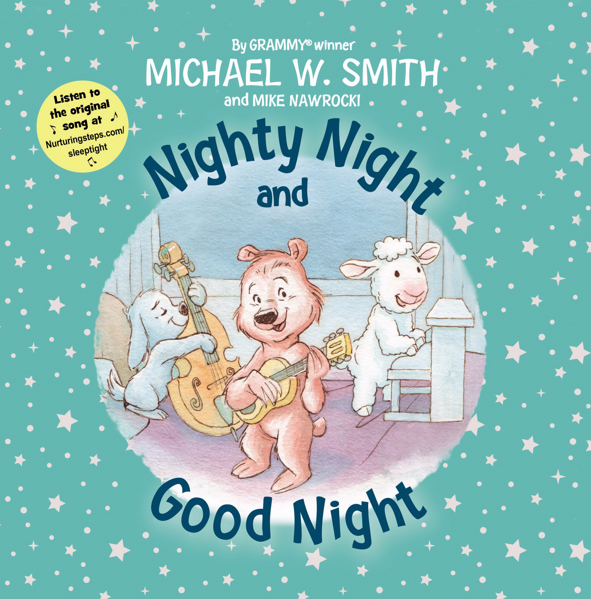 Nighty Night and Good Night By Michael W Smith Mike Nawrocki