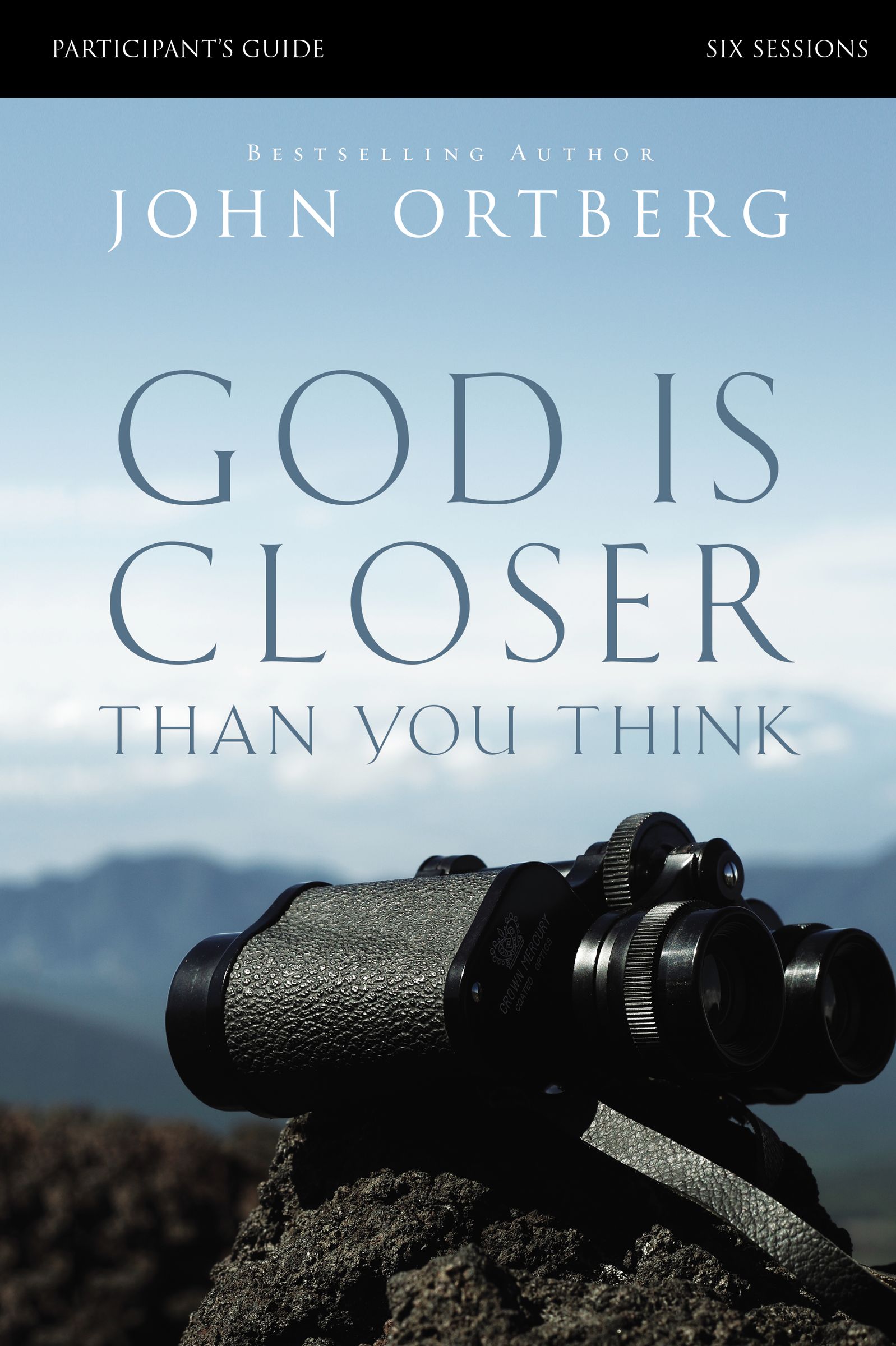 God Is Closer Than You Think Participant's Guide By John Ortberg