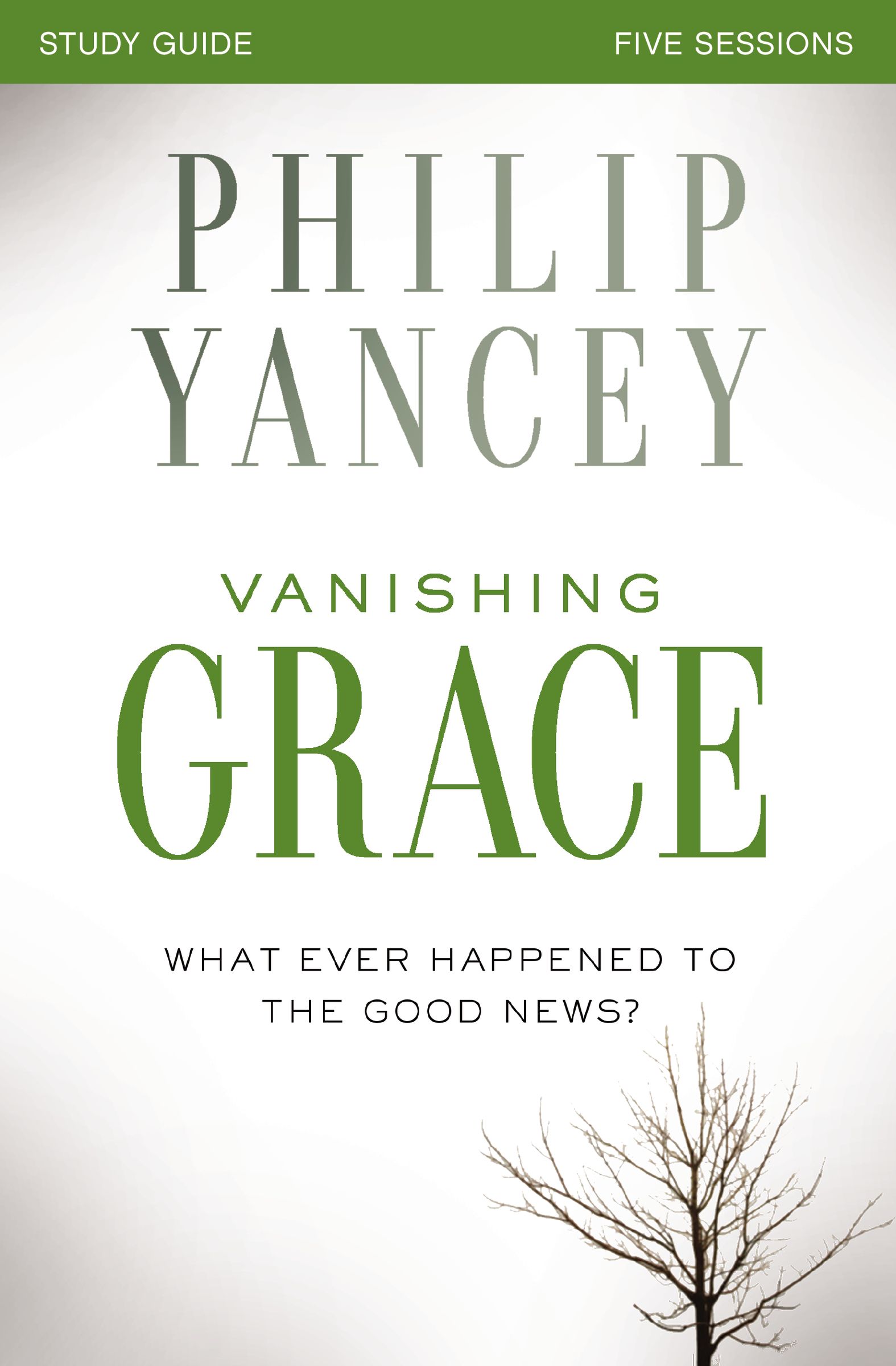 Vanishing Grace Study Guide By Philip Yancey (Paperback) 9780310825494