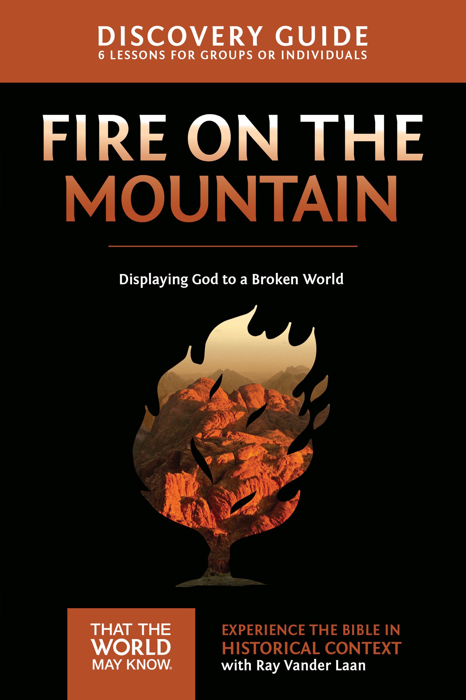 Fire on the Mountain Discovery Guide By Ray Vander Laan (Paperback)