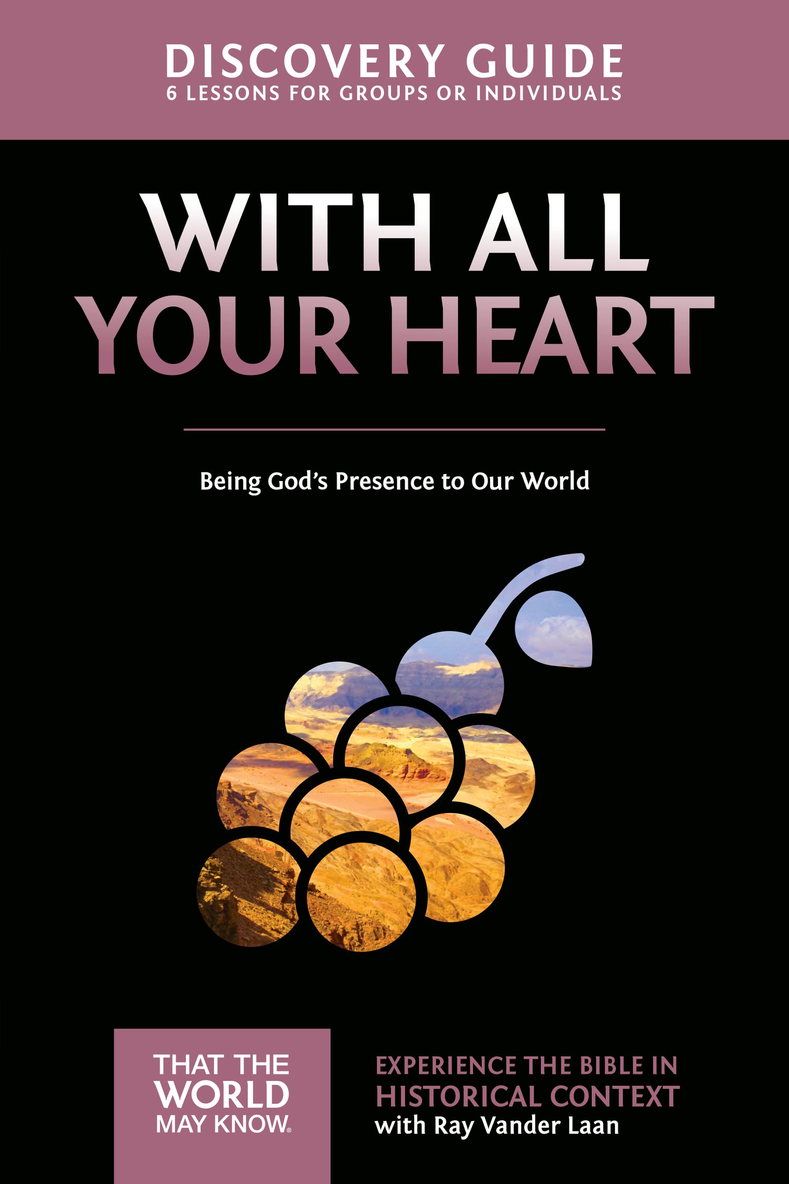 With All Your Heart Discovery Guide By Ray Vander Laan (Paperback)