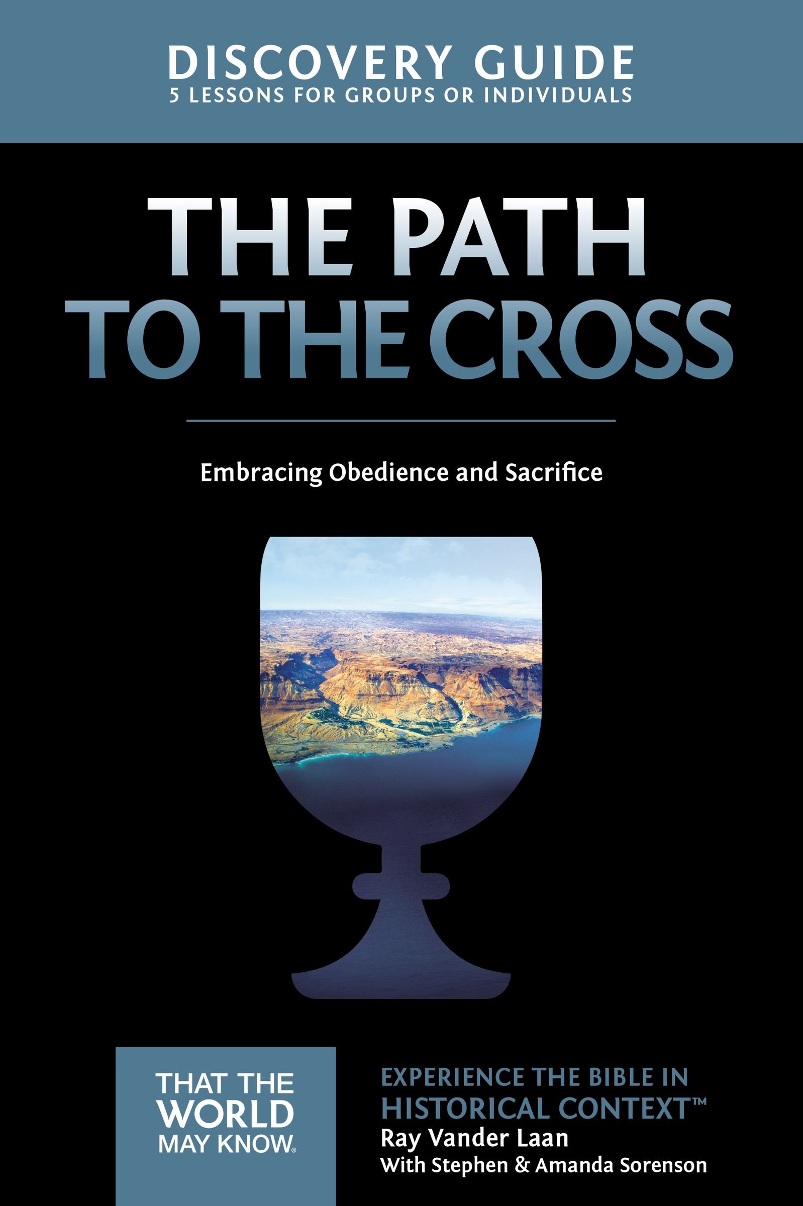 The Path to the Cross Discovery Guide By Ray Vander Laan (Paperback)