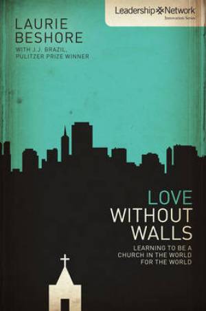 Love without Walls By Laurie Beshore (Paperback) 9780310893103