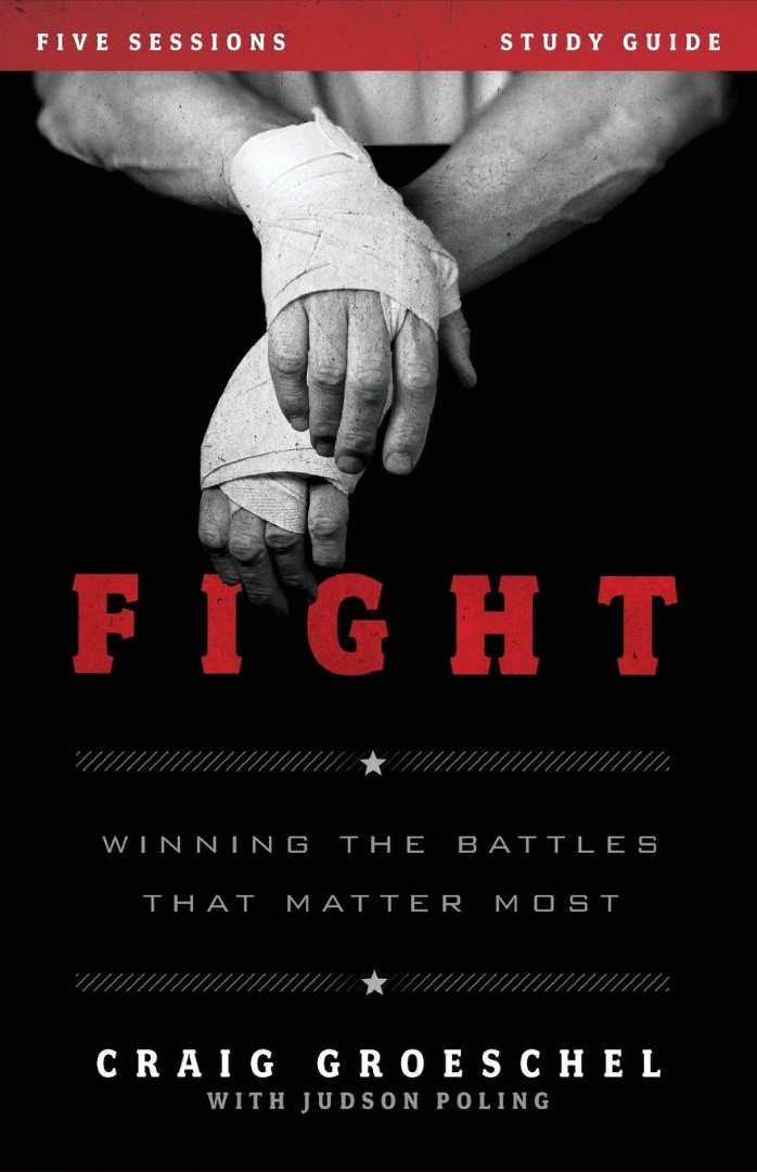 Fight Study Guide By Craig Groeschel (Paperback) 9780310894964