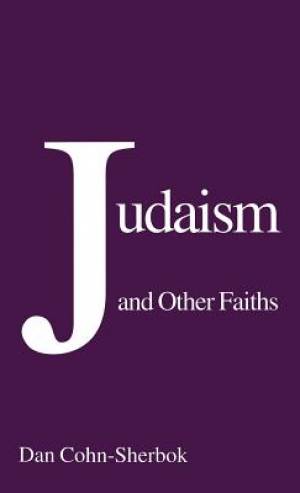 Judaism and Other Faiths By Dan Cohn-Sherbok (Paperback) 9780312103842