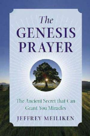 Genesis Prayer By Jeffrey Meiliken (Paperback) 9780312347789