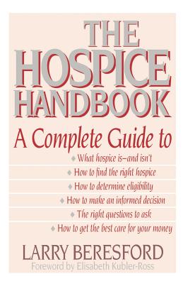 The Hospice Handbook By Larry Beresford (Paperback) 9780316091381