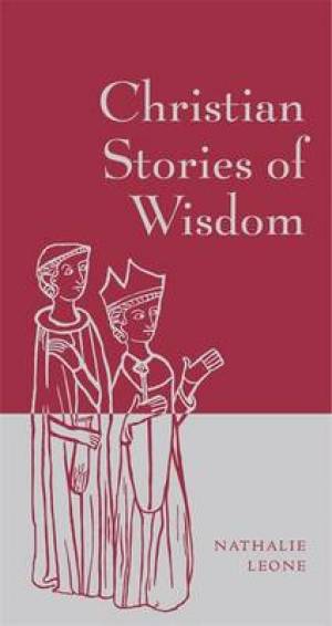 Christian Stories of Wisdom By Nathalie Leone (Hardback) 9780316309295