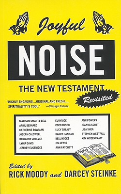 Joyful Noise The New Testament Revisited By Moody Rick (Paperback)