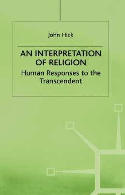 An Interpretation of Religion By J Hick (Hardback) 9780333394885