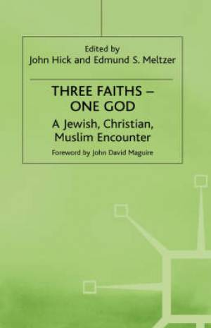 Three Faiths One God By Meltzerd (Hardback) 9780333439708