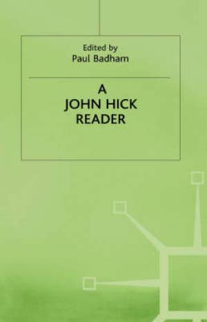 A John Hick Reader By J Hick (Hardback) 9780333487297