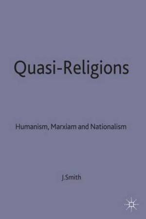 Quasi-religions By John E Smith (Hardback) 9780333539811