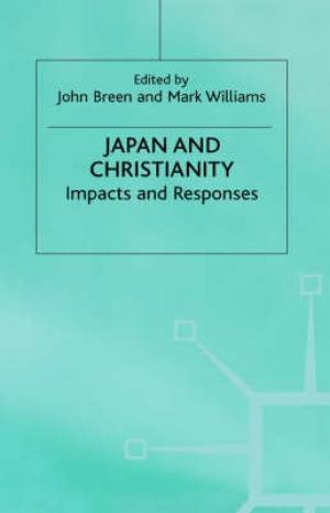 Japan and Christianity By Breen (Hardback) 9780333589380