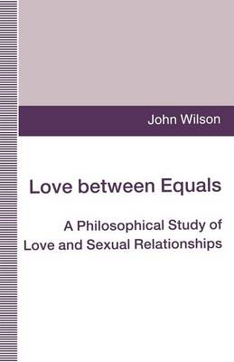 Love Between Equals By John Wilson (Paperback) 9780333642740