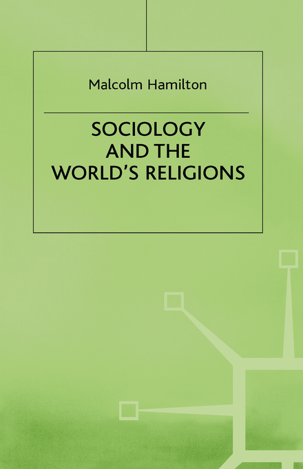 Sociology and the World's Religions By Malcolm B Hamilton (Hardback)