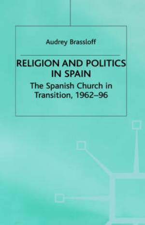 Religion and Politics in Spain By A Brassloff (Hardback) 9780333693223