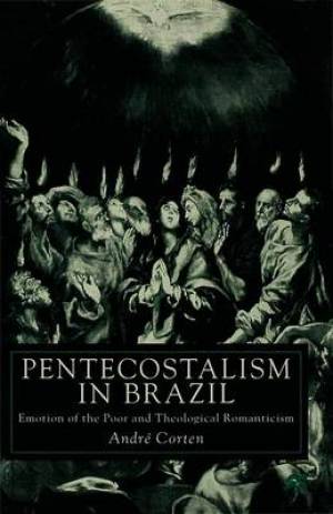 Pentecostalism in Brazil By A Corten (Hardback) 9780333744734