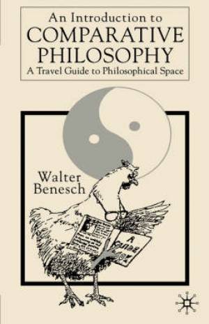 An Introduction to Comparative Philosophy By Walter Benesch