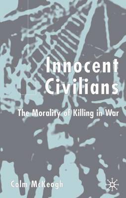 Innocent Civilians By Colm Mc Keogh (Hardback) 9780333972373