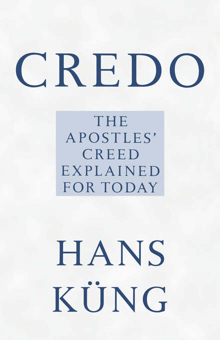 Credo Apostles' Creed Explained for Today By Hans Kung (Paperback)