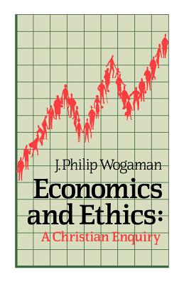 Economics and Ethics By J Philip Wogaman (Paperback) 9780334003663