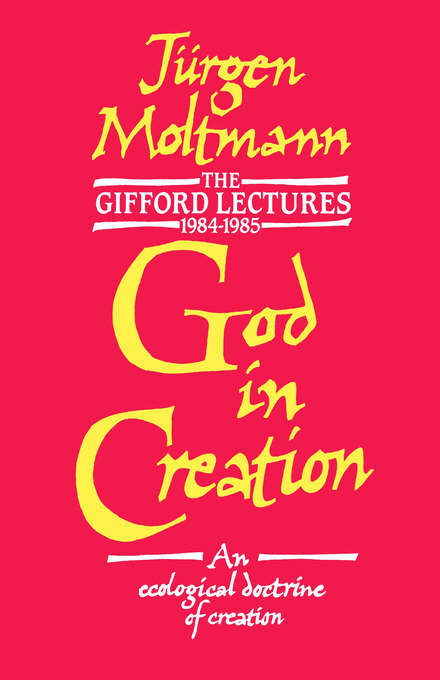 God in Creation By J rgen Moltmann (Paperback) 9780334005711