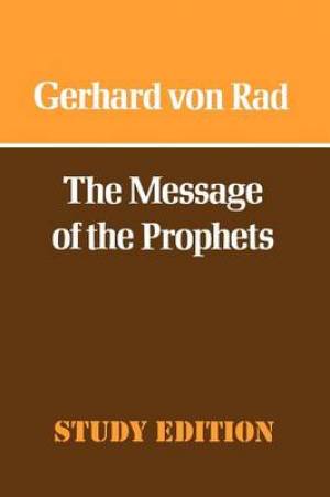 The Message of the Prophets By Gerhard Von Rad (Paperback)