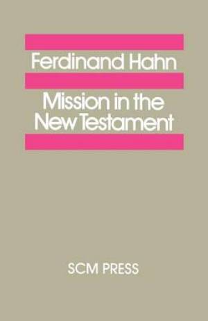 Mission in the New Testament By Ferdinand Hahn (Paperback)