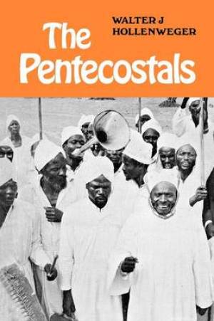 The Pentecostals By Walter G Hollenweger (Paperback) 9780334012283