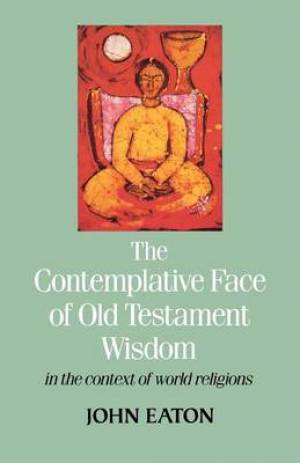 Contemplative Face of Old Testament Wisdom in the Context of World Rel