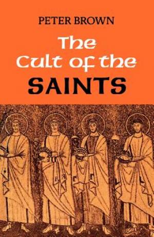 Cult of the Saints By Peter Brown (Paperback) 9780334019640