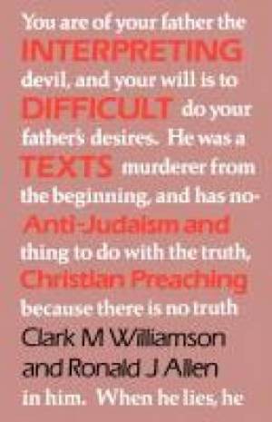 Interpreting Difficult Texts By Clark M Williamson Ronald W Allen