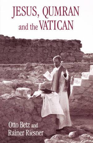 Jesus Qumran and the Vatican