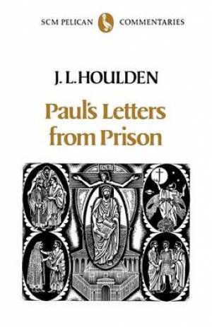 Paul's Letters from Prison By Leslie Houlden (Paperback) 9780334022435