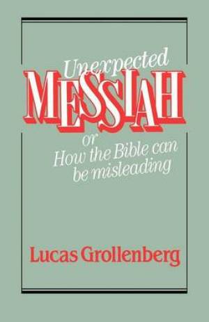 Unexpected Messiah By Lucas Grollenberg (Paperback) 9780334024026