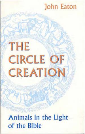 Circle Of Creation By John Eaton (Paperback) 9780334026198